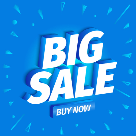 Big sale. Buy now. 3d letters on a blue background. Advertising promotion poster. Special offer slogan with button. Call for purchases offer shopping. Vector color Illustration text, word marketing clipart.のイラスト素材