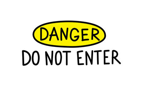 Danger do not enter. Warning sign. Hand lettering. Caution attention signpost. Vector.のイラスト素材