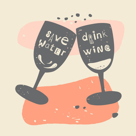 Save Water Drink Wine. Quote Posters in modern style. Clink glasses and colorful spots, trendy vector illustration.のイラスト素材