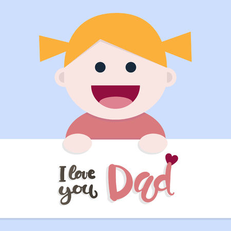 Girl and a message that says I love you dadのイラスト素材