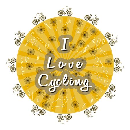 Bicycles ride along the circle. White inscription - I Love Cycling. Yellow circle. Rays from the center. White doodles. Stylized wheels. Theme of travel, tourism, adventure. Idea for postcard, poster.のイラスト素材