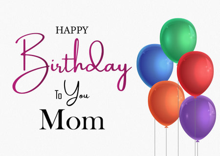 A delightful greeting card design celebrating a mothers birthday The card features the text Happy Birthday To You Mom in a combination of elegant script and bold typography Accompanying the text is a vibrant bunch of colorful balloons in shades of green blue orange red and purple The balloons add a festive and celebratory touch to the card making it the perfect way to wish a happy birthday to a beloved mother The cards background is clean and simple allowing the text and balloons to stand out This design is suitable for use on social media printed cards and online bannersのイラスト素材