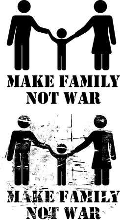 Make Family Not War sign with father mother and childのイラスト素材