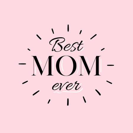Best mom ever on pink background. Happy Mother's day.のイラスト素材