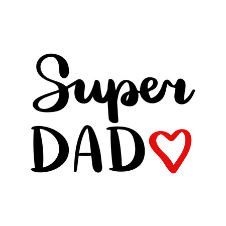 Super Dad. Hand drawn lettering phrase. Modern brush calligraphy. Vector illustration.のイラスト素材