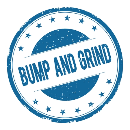BUMP AND GRIND stamp sign text word logo blue.の写真素材