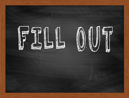 FILL OUT  hand writing text on black chalkboardの写真素材