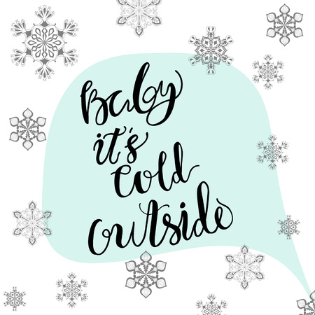 Christmas calligraphy Baby it's cold outside! Hand drawn modern background with snow flakes, Speech bubble in pastel color palette. Greeting card template.のイラスト素材