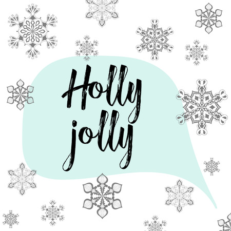 Christmas calligraphy Holly Jolly! Hand drawn modern background with snow flakes, Speech bubble in pastel color palette. Greeting card template.のイラスト素材