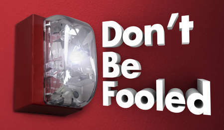 Dont Be Fooled Alarm Warning Threat Security Be Safe 3d Illustrationの写真素材