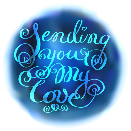 Hand drawn calligraphy card. Inspiration quote. Round watercolor background and quote sending you my love. Watercolor deep blue blur blob style background design, white background isolatedのイラスト素材