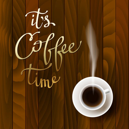 Coffee design with cup of hot coffee, calligraphy quote it is coffee time and red wooden texture. Coffee banner for coffee shop menu, restaurant and cafeteria interior. Brown gold vector background.のイラスト素材