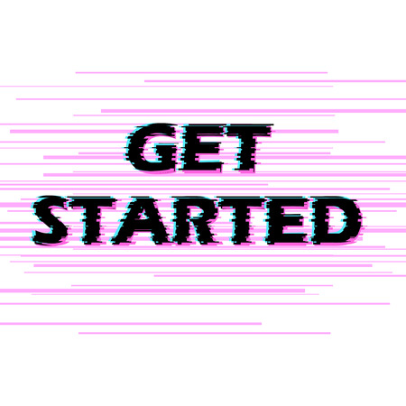 Sign get started with distorted glitch effect.のイラスト素材