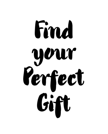 Find your perfect gift - lettering text on white isolated.のイラスト素材