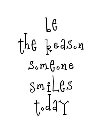 Motivational poster with lettering quote be the reason someone smiles todayのイラスト素材