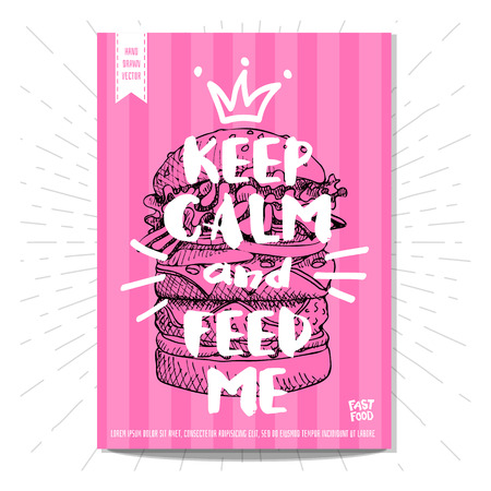 Colorful fast food poster. Keep calm and feed me, hamburger, crown, lettering, calligraphy. Retro background. Sketch style, labels, hand drawn vector.のイラスト素材