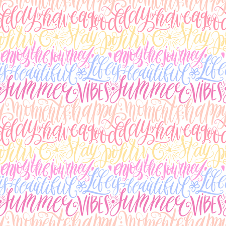 Have a good day, stay positive, enjoy the journey, life is beautiful, summer vibes, happy moments hand lettering seamless pattern. Motivation quote. Modern calligraphy vector illustrationのイラスト素材