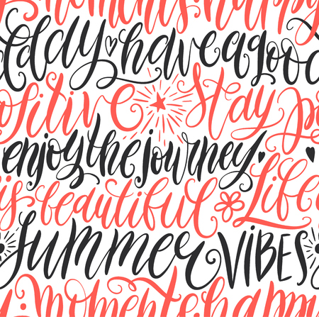 Have a good day, stay positive, enjoy the journey, life is beautiful, summer vibes, happy moments hand lettering seamless pattern. Motivation quote. Modern calligraphy vector illustrationのイラスト素材