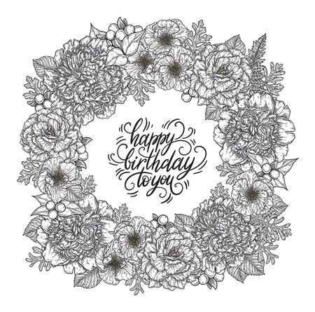 Roses and peonies flower bouquet wreath border hand drawn in lines. Happy birthday hand lettering card template. Black and white monochrome graphic doodle elements. Isolated vector illustrationのイラスト素材