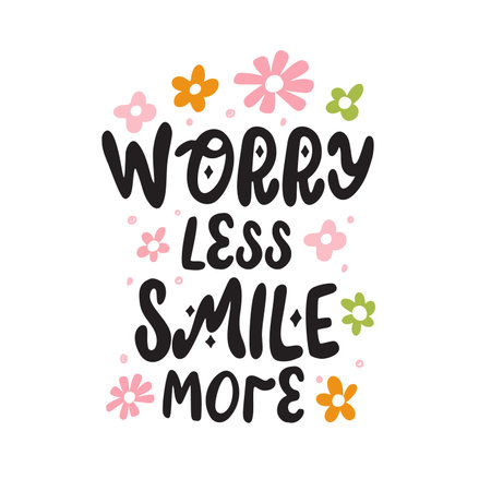 Hippie Motivational positive slogan Worry less smile more with flowers, Hand Drawn trendy letteringのイラスト素材