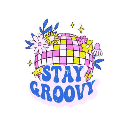 Retro slogan Stay groovy, with discoball and hippie flowers.のイラスト素材