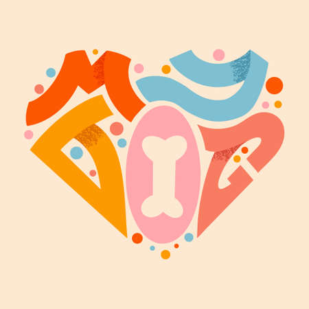 My dog. Lettering for dog lovers inscribed in the silhouette of heart and multi-colored dots. Vintage typography for printing on t-shirt, poster, textiles, greeting cards. Vector phrase with texture.のイラスト素材