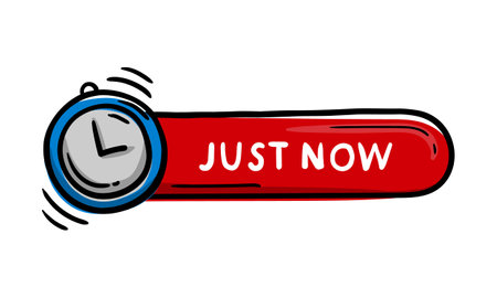 Bright vector label, doodle hand drawn illustration with clock icon and text just now.Suitable for app button, social media and advertisingのイラスト素材