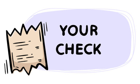 A simple hand drawn sticker with a payment receipt and the text Your Check. Vector illustration for emblem, label, price tag, background. Registration of promotions, offers, advertisingのイラスト素材