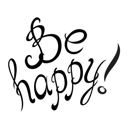 Be Happy lettering card. Hand drawn lettering poster for Happy. Ink illustration. Modern calligraphy. White background.のイラスト素材