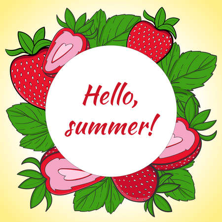 A round frame inside a ripe strawberry. The template of the post hello summer. Vector illustration of strawberries and leaves in a circle.のイラスト素材