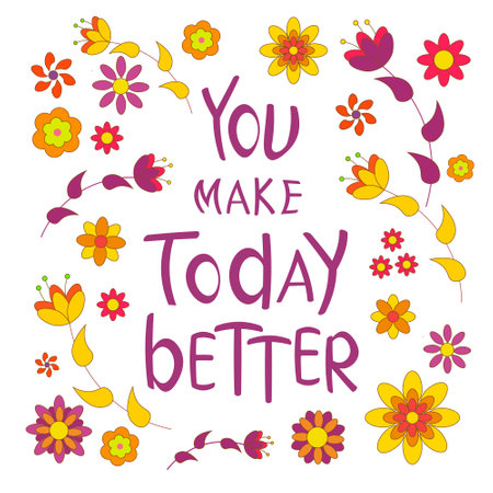 You make today better. Lettering inspirational phrase. 70s floral print. Hand drawing font.のイラスト素材