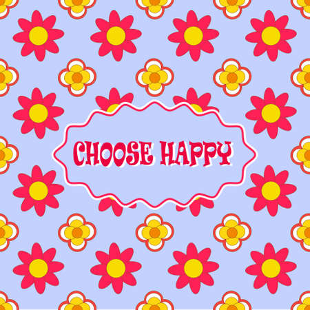 Card in 60s-70s retro style with inspirational phrase. Background of bright red and yellow flowers.のイラスト素材