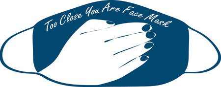 Too close you are-this is the name of a face Mask on a blue background. Print on t-shirts, protective mask during the pandemic.のイラスト素材