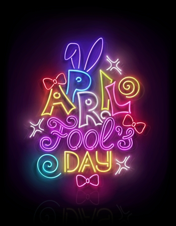 Greeting Card Template for April All Fool's Day. Funny Glow Signboard with Letters, Bows and Swirl. Neon Light Poster, Flyer, Banner, Postcard. Glossy Background. Vector 3d Illustration. Clipping Maskのイラスト素材