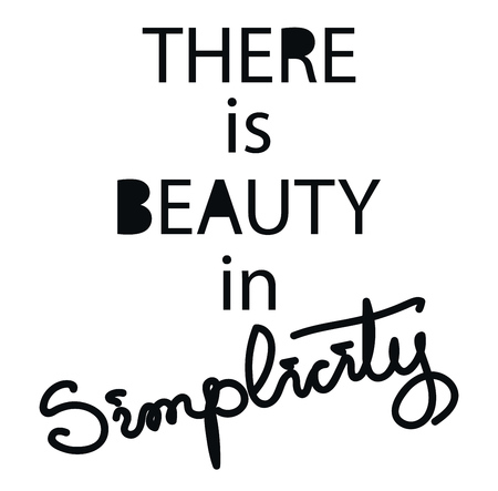 There is Beauty in Simplicity.のイラスト素材
