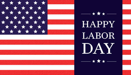 Labor Day greeting card with USA national flag background and text Happy Labor Day.