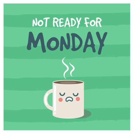 Not Ready For Monday Coffee quoteのイラスト素材