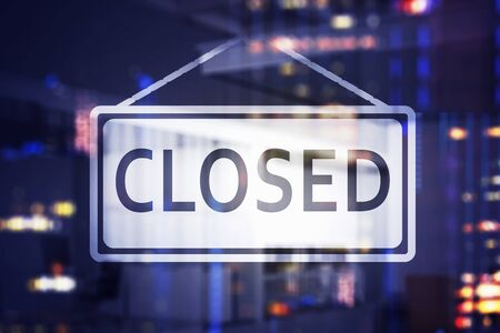 Blurry closed sign over cityscape background. Concept of 2019 ncov coronavirus quarantine. 3d...