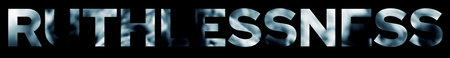 The word ruthlessness in large letters on a black background