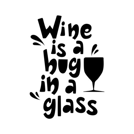 Handdrawn lettering Wine is a hug in a glass isolated on white. Funny design for clothes, bars, restaraunts. Decorative typographic poster.のイラスト素材