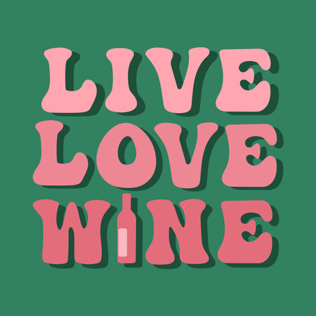 Live Love Wine poster with a wine bottle. Funny colourful design for bars, restaraunts, posters, cards, T-shirts.のイラスト素材