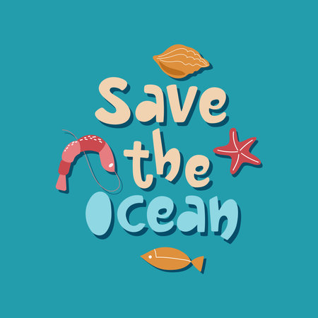 Save the ocean handwritten lettering composition. Cute design with shrimp, sea star, fish and sea shell.のイラスト素材