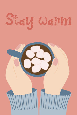 Hands holding cup of hot chocolate with marshmallow, postcard Stay warm, vectorのイラスト素材