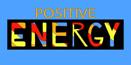 Positive Energy - funny cartoon inscription. Hand drawn color lettering. Vector illustration. Blue background. For promotion banners, posters, apps and prints.のイラスト素材