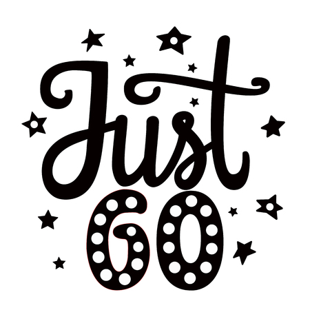 Just go hand drawn black and white phrase.のイラスト素材