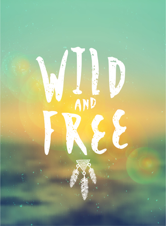 \"Wild and Free\" typographic design on a blurred summer background. file, gradient mesh and transparency effects usedのイラスト素材