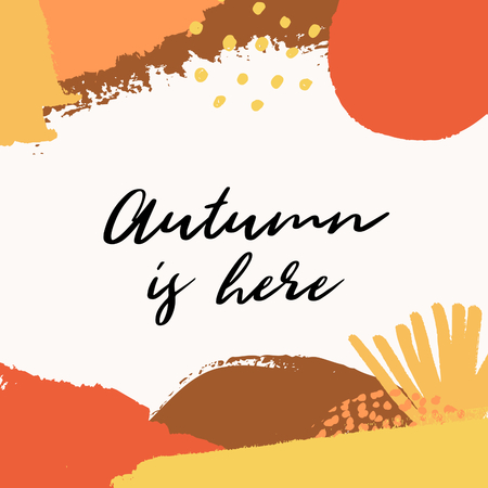 Abstract autumn design with colorful brush strokes in yellow, red, brown and orange on white background. Text "Autumn is here". Modern and creative poster, brochure, greeting card square template.のイラスト素材