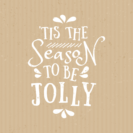 'Tis the Season to be Jolly - typographic design greeting card template with text in white on craft paper background.のイラスト素材