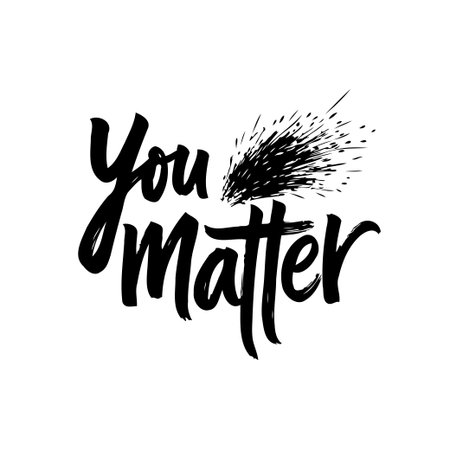 A striking typography design featuring the words "You Matter" in bold brush strokes, accented by a dynamic ink splash, emphasizing self-worth and positive affirmation.のイラスト素材