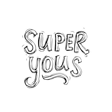 Whimsical hand-drawn lettering illustration featuring the phrase 'Super Yous'. Perfect for adding a touch of positivity and motivation to your designs.のイラスト素材